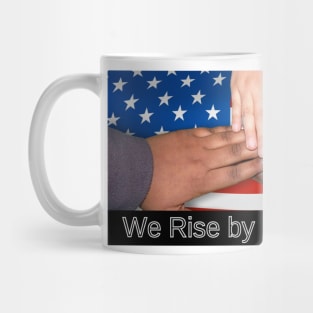 Rise by Lifting Others Mug